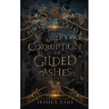A Corruption of Gilded Ashes - Paperback