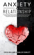 Anxiety in Relationship: How to Eliminate Negative Thinking, Jealousy, Attachment and Overcome Couple Conflicts. Insecurity and Fear of Abandon - Paperback