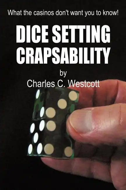 Dice Setting Crapsability - Paperback