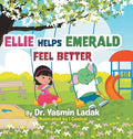 Ellie Helps Emerald Feel Better - Hardcover