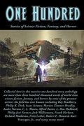 One Hundred: Stories of Science Fiction, Fantasy, and Horror - Paperback