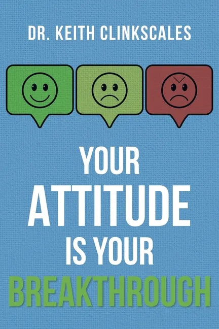 Your Attitude Is Your Breakthrough - Paperback