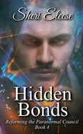 Hidden Bonds: Reforming the Paranormal Council Book Four - Paperback