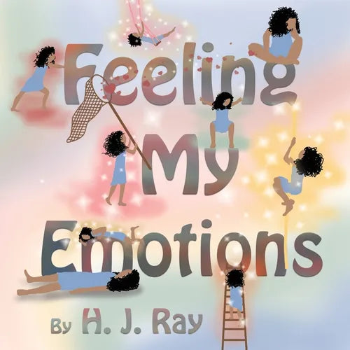 Feeling My Emotions: Helping Children Name Their Feelings and Process Emotions. British-English Spelling. - Paperback