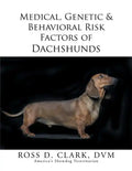 Medical, Genetic & Behavioral Risk Factors of Dachshunds - Paperback