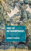 Tree of Metamorphoses - Hardcover