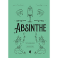 Absinthe: The Forbidden Spirit: An Intoxicating History of the Green Fairy - Hardcover