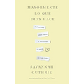 Mayormente Lo Que Dios Hace / Mostly What God Does - Paperback