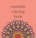 Mandala Coloring Book: 50 beautiful and detailed mandalas to color for hours of relaxing fun, stress relief and creative expression - Hardcover