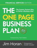 The One Page Business Plan Financial Services Edition: The Fastest, Easiest Way to Write a Business Plan! - Paperback
