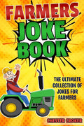 Jokes For Farmers: Funny Farming Jokes, Puns and Stories - Paperback