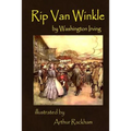 Rip Van Winkle by Washington Irving illustrated by Arthur Rackham: illustrated by Arthur Rackham - Paperback