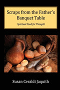 Scraps from the Father's Banquet Table - Paperback