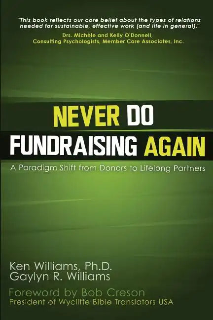 Never Do Fundraising Again: A Paradigm Shift from Donors to Life-Long Partners - Paperback