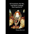 If You Know Not Me, You Know Nobody, Parts I and II - Paperback
