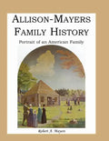 Allison-Mayers Family History: Portrait of an American Family - Paperback