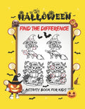 Halloween Find The Difference Activity Book For Kids: A Fun Things to Seek & Find For Happy Halloween, Brain Teasers and Puzzles For Smart Kids, Cute - Paperback