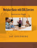 Workplace Basics with ESOL Exercises: Instructor Book: Book 1 from DTR Inc.'s Work Readiness & ESOL Training Series - Paperback
