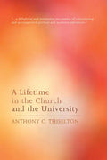 A Lifetime in the Church and the University - Paperback