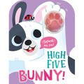High Five Bunny! a Count-And-Squeak Book - Board Book