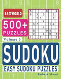 Easy Sudoku Puzzles: Over 500 Easy Sudoku Puzzles And Solutions (Volume 6) - Paperback