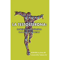 La Testosterona: La Mejor Guia Para Hombres - Paperback