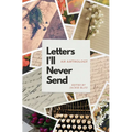 Letters I'll Never Send: An Anthology - Paperback