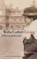 Willa Cather Living: A Personal Record - Paperback