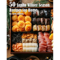 50 Japan Winter Season Recipes for Home - Paperback