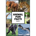Animal Fun Facts: Over 750 Fun Facts about Animals Guaranteed to Blow Your Mind, Volume 1 - Paperback