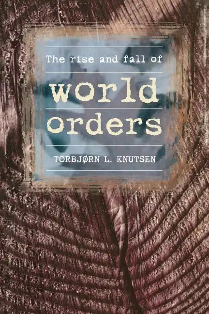 Rise and Fall of World Orders - Paperback