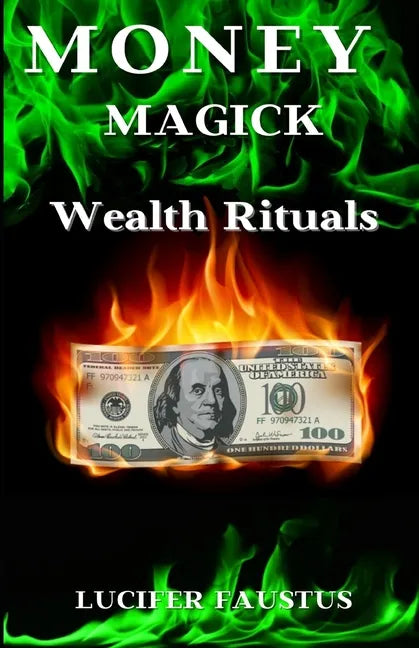 Money Magick: Wealth Rituals - Paperback