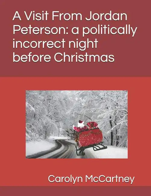 A Visit Fron Jordan Peterson: a politically incorrect night before Christmas - Paperback