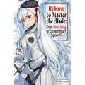 Reborn to Master the Blade: From Hero-King to Extraordinary Squire, Vol. 5 (Light Novel) - Paperback
