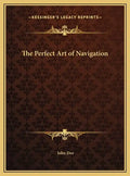 The Perfect Art of Navigation - Hardcover