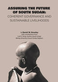 Assuring the Future of South Sudan: Coherent Governance and Sustainable Livelihoods - Paperback
