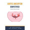 Aortic Aneurysm Demystified: Doctor's Secret Guide - Paperback