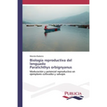 Biología reproductiva del lenguado Paralichthys orbignyanus - Paperback
