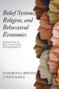 Belief Systems, Religion, and Behavioral Economics: Marketing in Multicultural Environments - Paperback