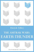 The Amtrak Wars: Earth-Thunder: The Talisman Prophecies 6 - Paperback