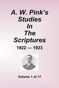 A.W. Pink's Studies In The Scriptures - 1922-23, Volume 1 of 17 - Paperback