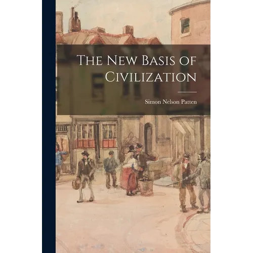 The New Basis of Civilization - Paperback