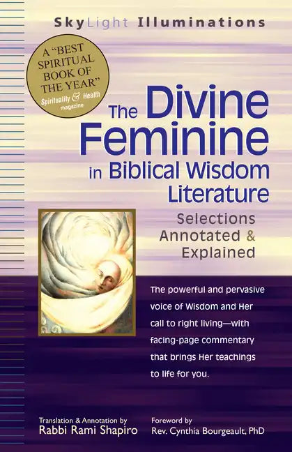 The Divine Feminine in Biblical Wisdom Literature: Selections Annotated & Explained - Paperback