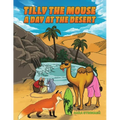 Tilly the Mouse: A Day at the Desert - Paperback