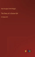 The Diary of a Goose Girl: in large print - Hardcover