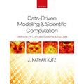 Data-Driven Modeling & Scientific Computation: Methods for Complex Systems & Big Data - Paperback