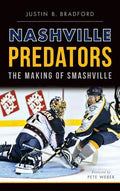 Nashville Predators: The Making of Smashville - Hardcover
