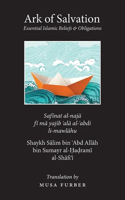 Ark of Salvation: Essential Islamic Beliefs & Oblitagions - Paperback