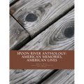 Spoon River Anthology: American Memories, American Lives: An adaptation with music for the stage - Paperback