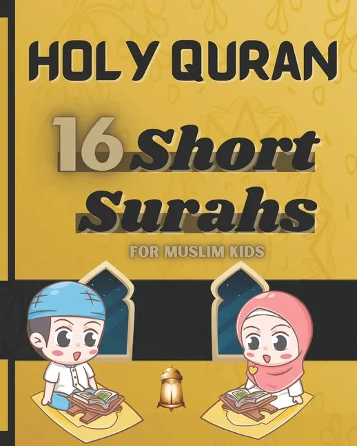The Short Surahs of Holy Quran: for Muslim kids. Read and understand the holy book of Islam. - Paperback